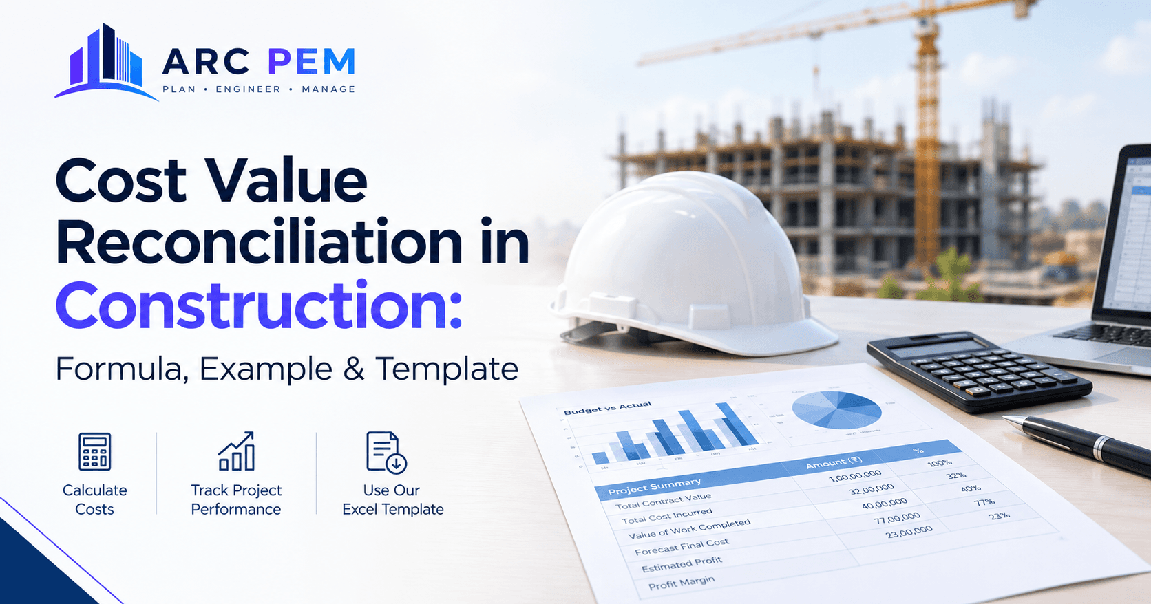 Construction cost value reconciliation report comparing work value and project cost